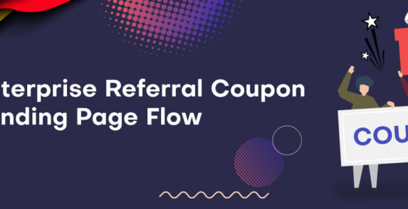 Enterprise-Referral-Coupon-Landing-Page-Flow-banner (1)
