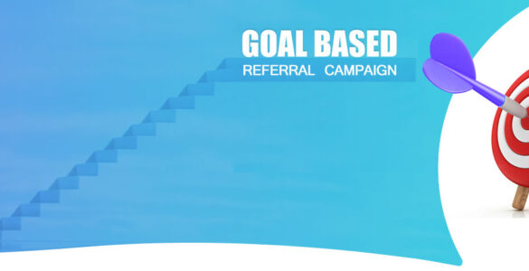 goal based referral campaign