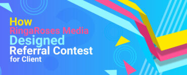 How-RingaRoses-media-designed-referral-contest-for-client-banner