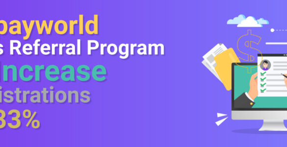 Mypayworld-uses-referral-program-to-increase-registrations-by-33%-banner