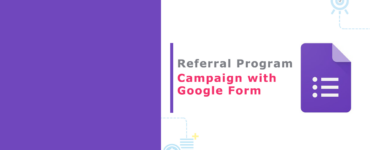 Referral Program Campaign with Google Form