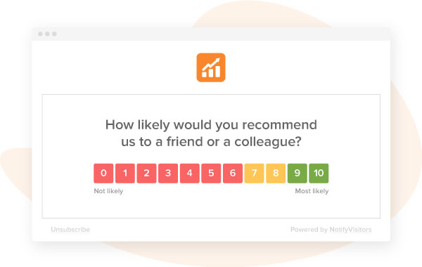 How likely would you recommend us to a friend or a colleague on a scale of 0-10