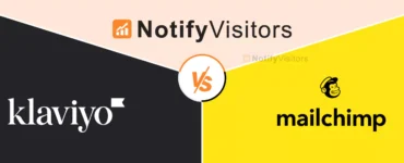 klaviyo-vs-mailchimp-vs-notifyvisitors
